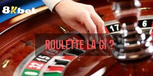 Roulette Là Gì? Cách Tham Gia Trò Chơi Cần Nắm Rõ Cho Newbie